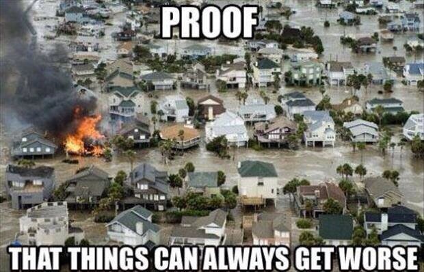 When you think you've hit rock bottom, but then you realize rock bottom has a basement, and it's on fire. 🔥🌊