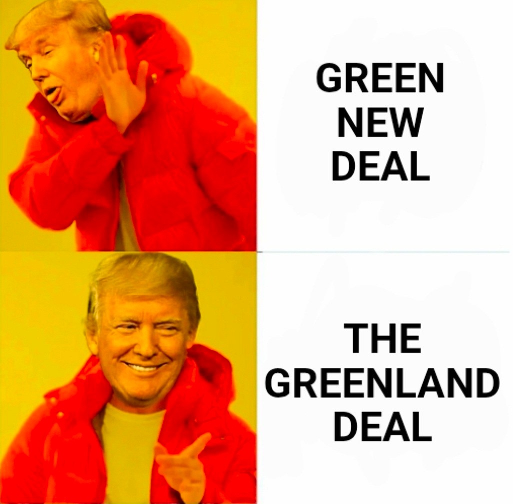 Forget saving the planet, let's just buy the green parts! The Art of the Deal, Greenland edition. 🧊💰