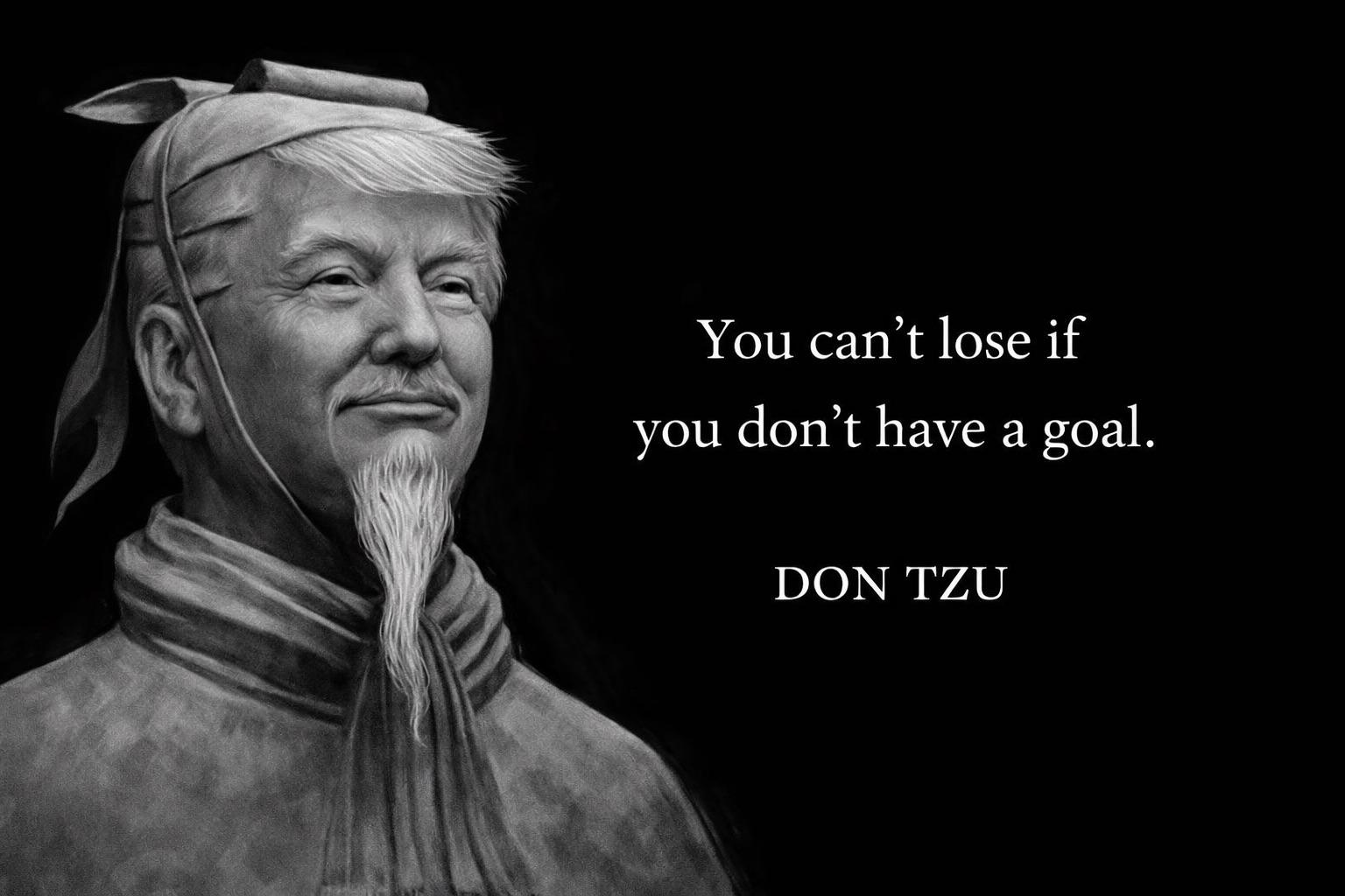 Finally, a strategy I can get behind. The ancient wisdom of Don Tzu speaks to my soul. 🙏