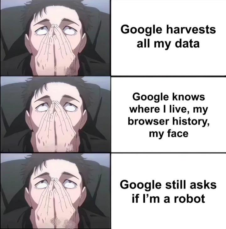 Google knows my entire life story but still has trust issues. Make it make sense. 🤖