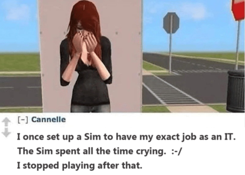 When the game AI understands the soul-crushing reality of your IT job better than you do. 🥲