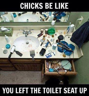 When she complains about the toilet seat being up, but her side of the sink looks like a Sephora exploded. The hypocrisy is real. 😂