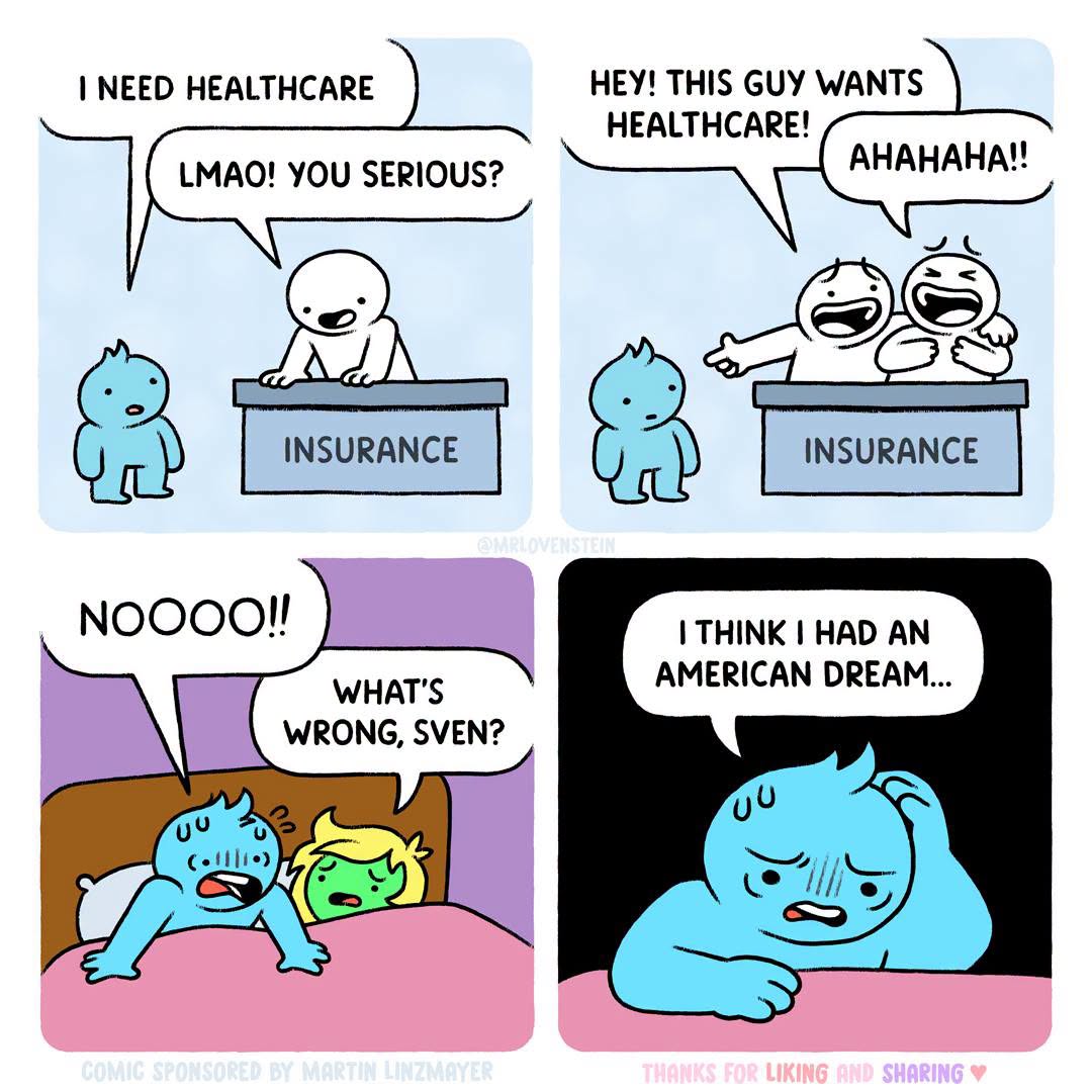 The American Dream quickly turns into the American Nightmare when healthcare is involved. 😱